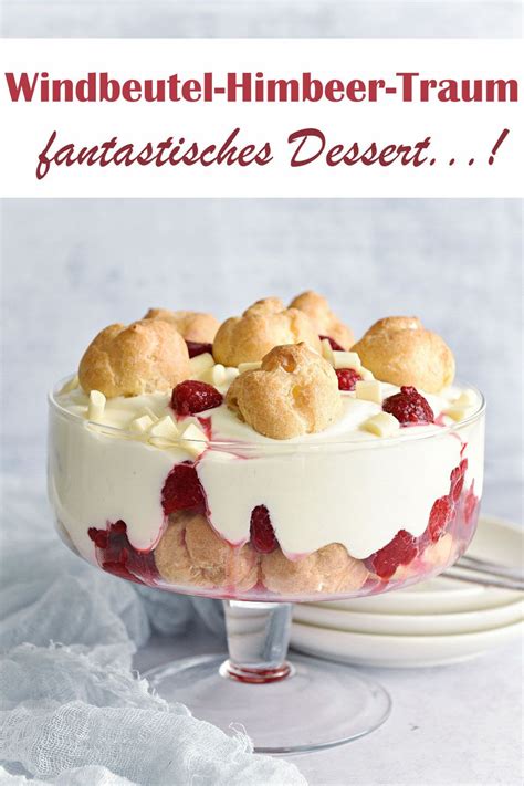 Windbeutel Himbeer Traum Fantastisches Dessert Dessert Rezepte