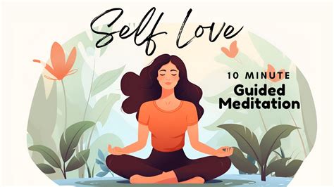 A 10 Minute Guided Meditation To Cultivate Self Love Daily