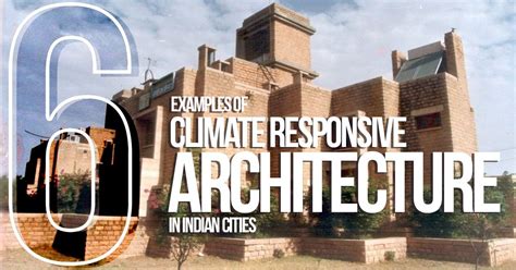 Examples Of Climate Responsive Architecture In Indian Cities