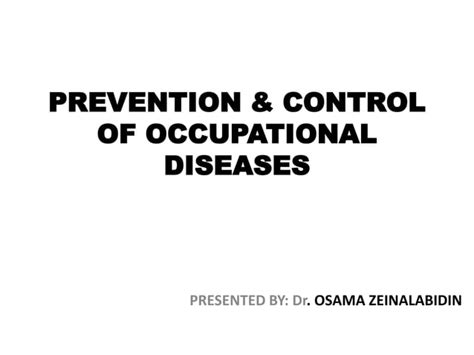 Prevention & control of occupational diseases | PPT