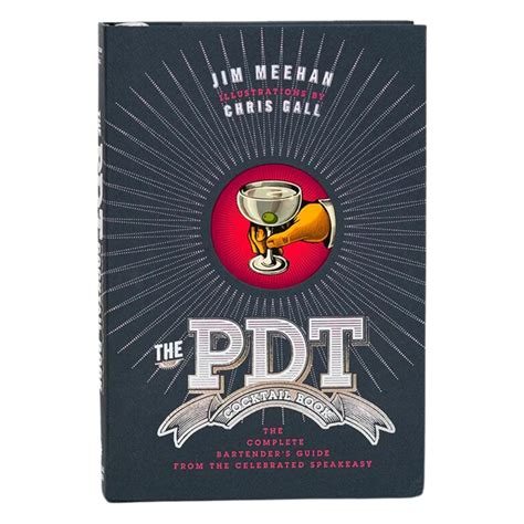 The PDT Cocktail Book: The Complete Bartender's Guide from the Celebra | Cocktail Emporium