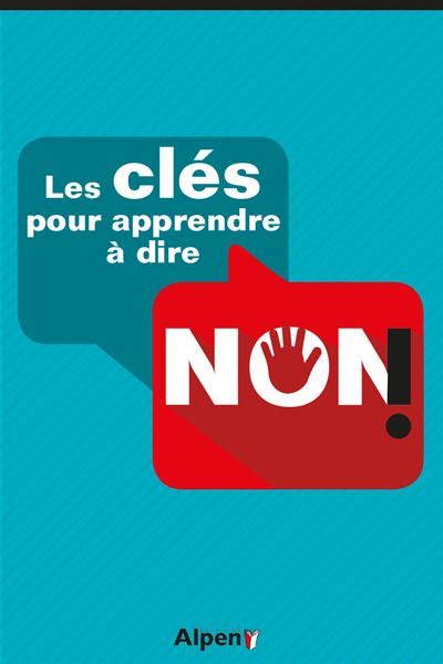 Les clés pour apprendre à dire non broché Dominique Meunier