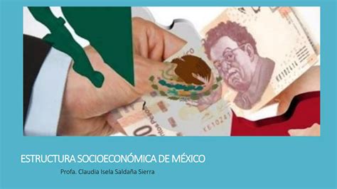 1 Estructura SocioeconÓmica De MÉxicopptx