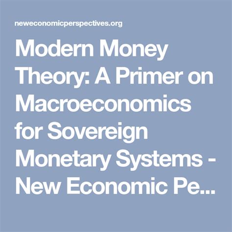 Modern Money Theory A Primer On Macroeconomics For Sovereign Monetary