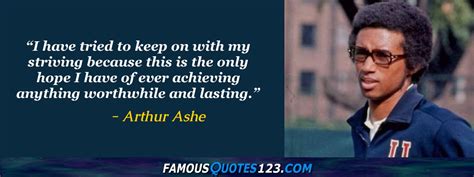 Arthur Ashe Quotes On Inspiration Determination Truth And Life