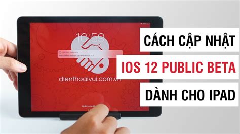 Cách cập nhật iOS 12 Public Beta cho iPad Điện Thoại Vui Blog