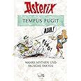 Asterix Tempus Fugit Wahre Mythen Und Falsche Fakten Molin