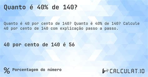 Quanto E 40 Por Cento De 1500 - Quanto é 40% de 140? - Calculatio