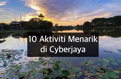 Cyberjaya Info On Twitter Aktiviti Menarik Di Cyberjaya Biasanya