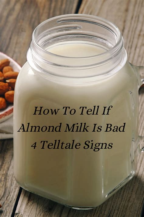 How To Tell If Almond Milk Is Bad Telltale Signs Artofit