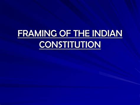 Ppt Framing Of The Indian Constitution Powerpoint Presentation Free Download Id 8725215