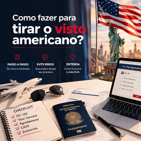 Quanto Tempo Leva Para Tirar O Visto Americano - Como tirar o visto americano em 5 etapas?