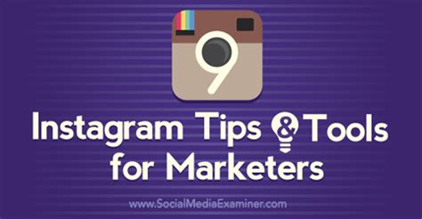 Instagram Tips And Tools For Marketers Social Media Examiner