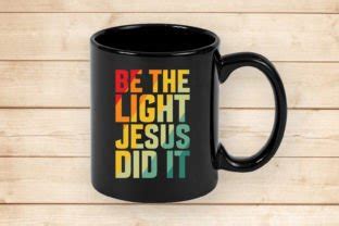 Be The Light Jesus Did It T Shirt Design Graphic By Trendy T Shirt