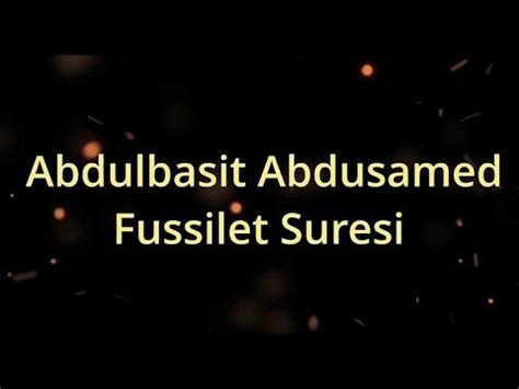 Abdulbasid Abdussamed Fussilet Suresi Mealli ve Arapça Metinli