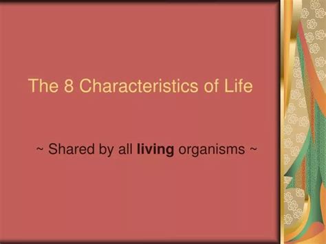 PPT - The 8 Characteristics of Life PowerPoint Presentation, free ...