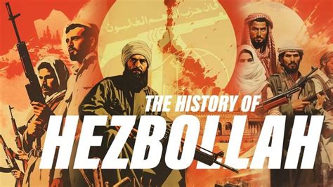 The History Of Hezbollah From Resistance Movement To A Multifaceted Force