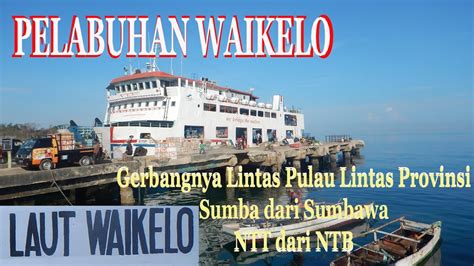 Asdp Waikelo Pelabuhan Waikelo Kabupaten Sumba Barat Daya Nusa