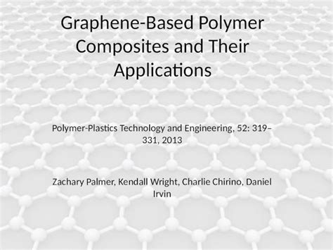 Pptx Graphene Based Polymer Composites And Their Applications