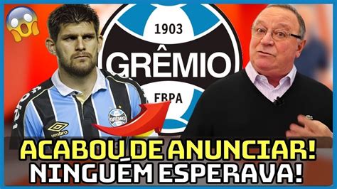 💣💥 Urgente Acaba De Anunciar NÃo Acredito Veja O Que Ele Disse Ultimas Noticias Do GrÊmio