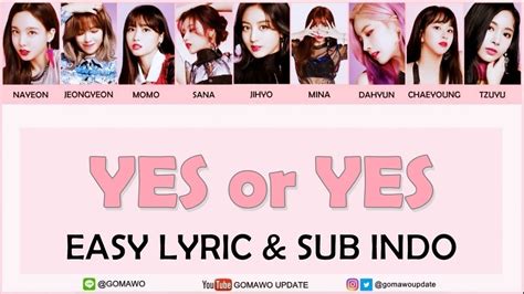 Easy Lyric Twice Yes Or Yes By Gomawo Indo Sub Youtube