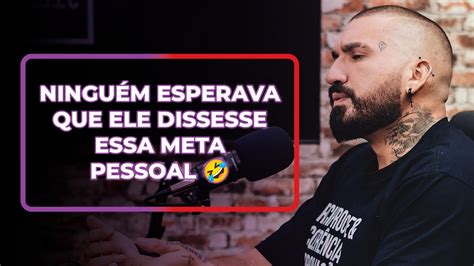 Victor Palandi Ningu M Esperava Que Ele Dissesse Essa Meta