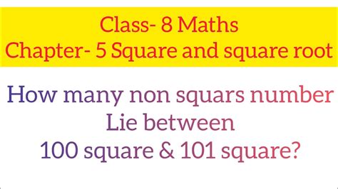 How Many Non Square Numbers Lie Between 100 Square And 101 Square Maths Chapter 5 Youtube