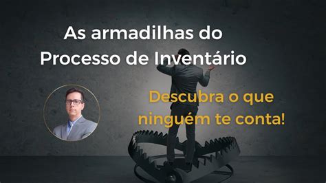 O inventário e suas armadilhas YouTube