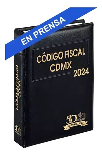 Código Fiscal De La Ciudad De México Ejecutivo 2024 Isef Cuotas sin