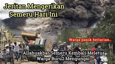 Baru Saja Terjadi Erupsi Hebat Gunung Semeru Menguncang Lumajang Hari