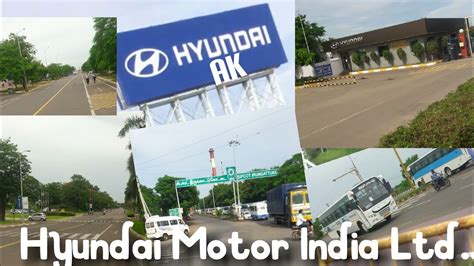 Hyundai Motor India Ltd Ll Sriperumbuthur Ll Irungattukottai Tamil