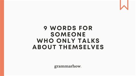 9 Words For Someone Who Only Talks About Themselves