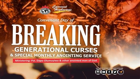 Covenant Day Of Breaking Generational Curses Special Anointing Service First Serv 16 07