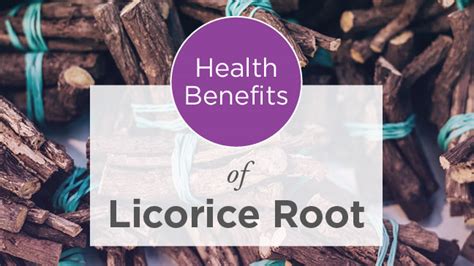 Health Benefits Of Licorice Root