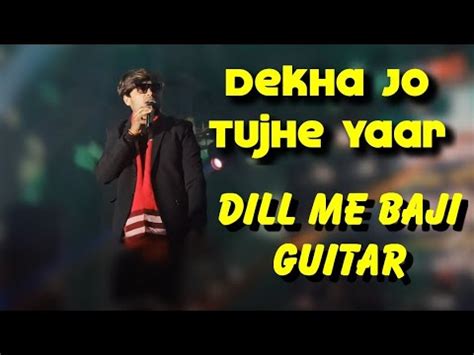 Dekha Jo Tujhe Yaar Dil Mein Baji Guitar Stage Program Video Kumar