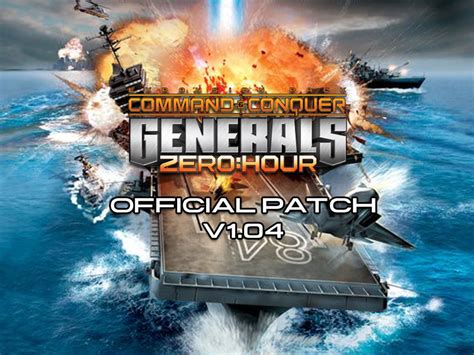 C&C Generals Zero Hour English v1.04 Patch file - ModDB