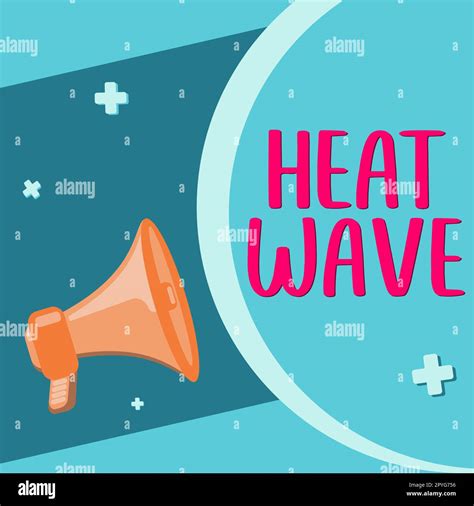 Inspiration Showing Sign Heat Wave Word Written On A Prolonged Period