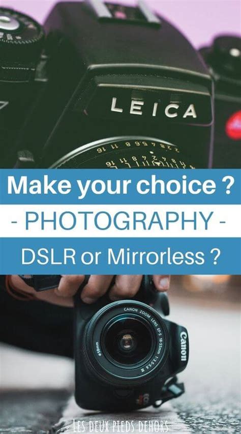 Dslr Vs Mirrorless Cameras In 2024 Which One To Choose And Why