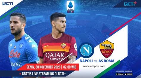 Live Streaming Napoli Vs As Roma Dapat Disaksikan Di Rcti Okezone Bola