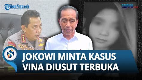 Presiden Jokowi Buka Suara Soal Kasus Vina Cirebon Minta Kapolri Kawal