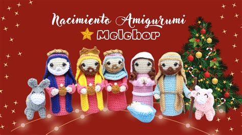 NACIMIENTO AMIGURUMI Melchor Pesebre A Crochet YouTube