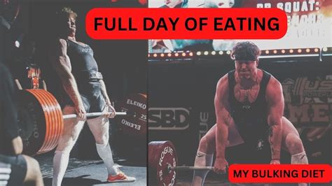 Full Day Of Eating My Bulking Diet As A Powerlifter Youtube