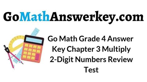 Go Math Grade 4 Answer Key Homework Fl Chapter 3 Multiply 2 Digit Numbers Review Test Go Math