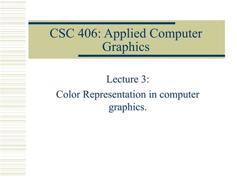 lecture color representation  computer graphicscomputer graphics