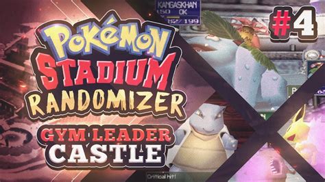 Pokemon Stadium Randomizer Gym Leader Castle Part 4 FINALE YouTube