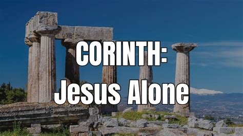 Corinth Jesus Alone YouTube