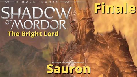 Shadow Of Mordor The Bright Lord Dlc Lets Play Finale Sauron