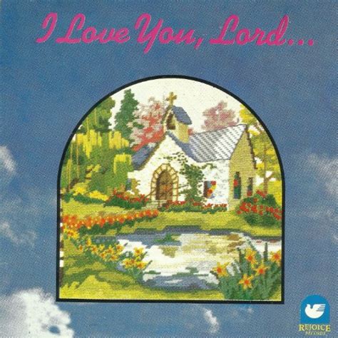 I Love You Lord Various Artists Amazon Fr Téléchargement De Musique