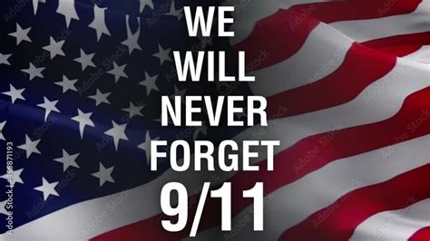 We Will Never Forget 9 11 Text On US 9 11 Remembrance Flag United