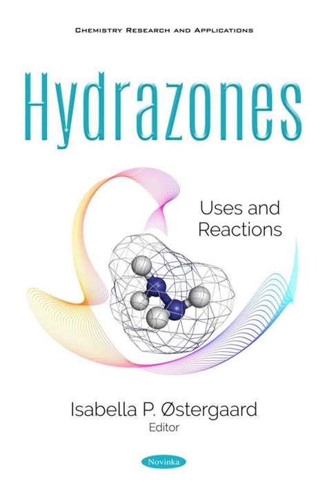 Hydrazones Uses And Reactions Nova Science Publishers